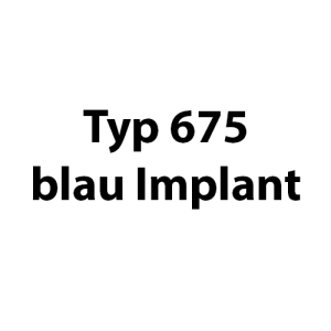 Typ 675 - blau Implant